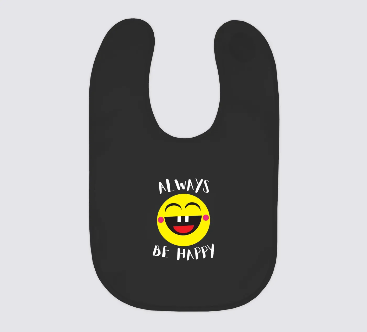 Always be happy bavaglino da happieeagle