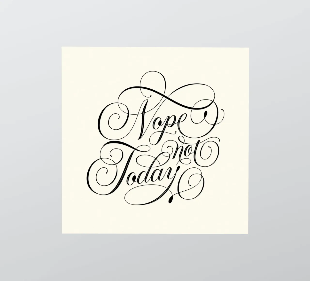 Nope. Not Today. Funny with calligraphy sticker by CalliLetters
