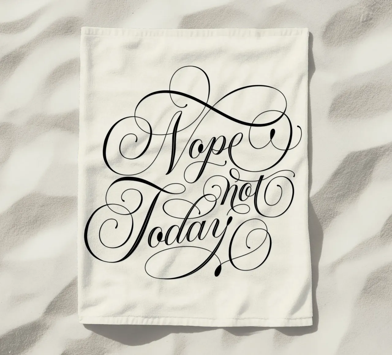 No. Non oggi. Non oggi. Divertente con la calligrafia telo mare da CalliLetters