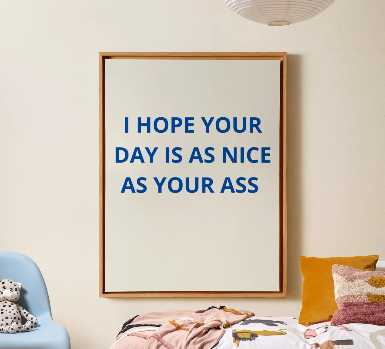 i hope your day is a nice as your ass tela con Cornice a cassetta da ramosashop
