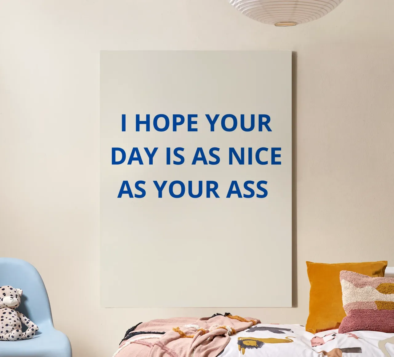 i hope your day is a nice as your ass tela con Cornice a cassetta da ramosashop