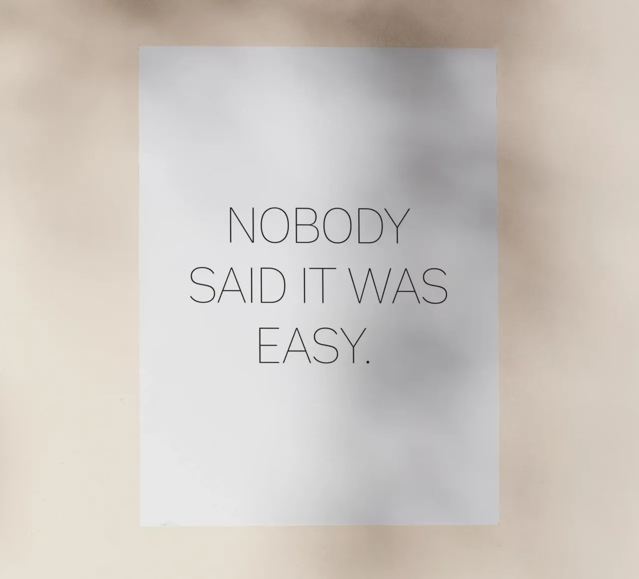 Nessuno ha detto che fosse facile - Minimalistisches Zitat-Design pellicola backlit da Whole©