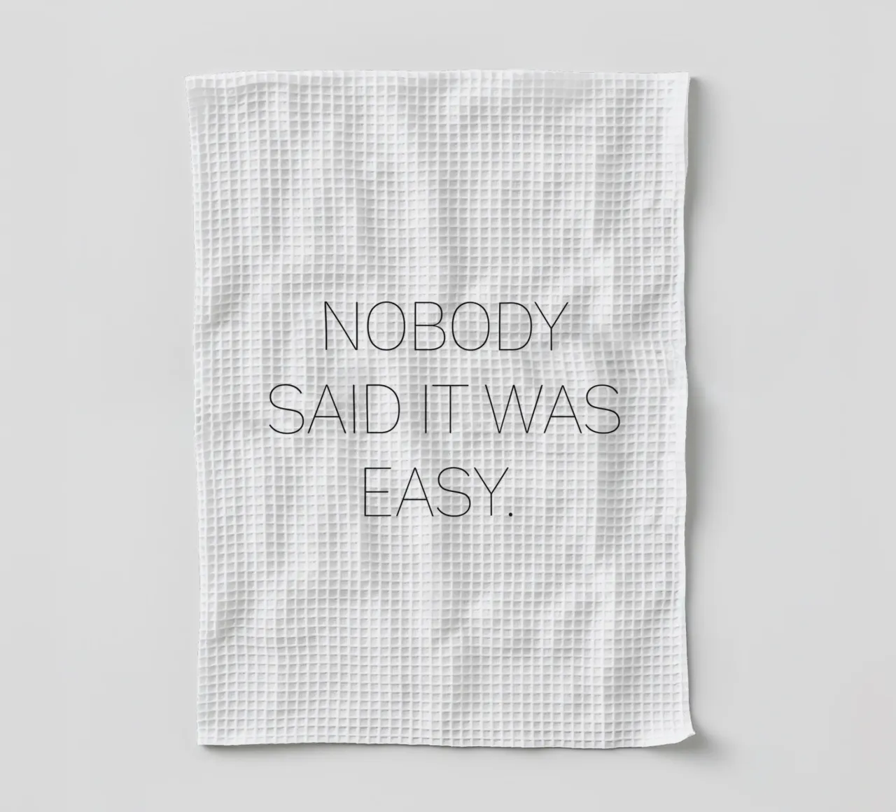 Personne n'a dit que c'était facile - Minimalistisches Zitat-Design torchon de Whole©