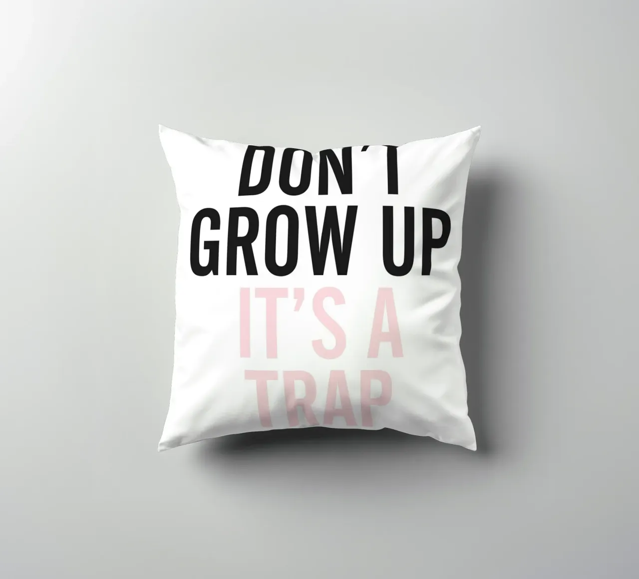 Don't Grow Up - Tipografia umoristica di design cuscino da Whole©