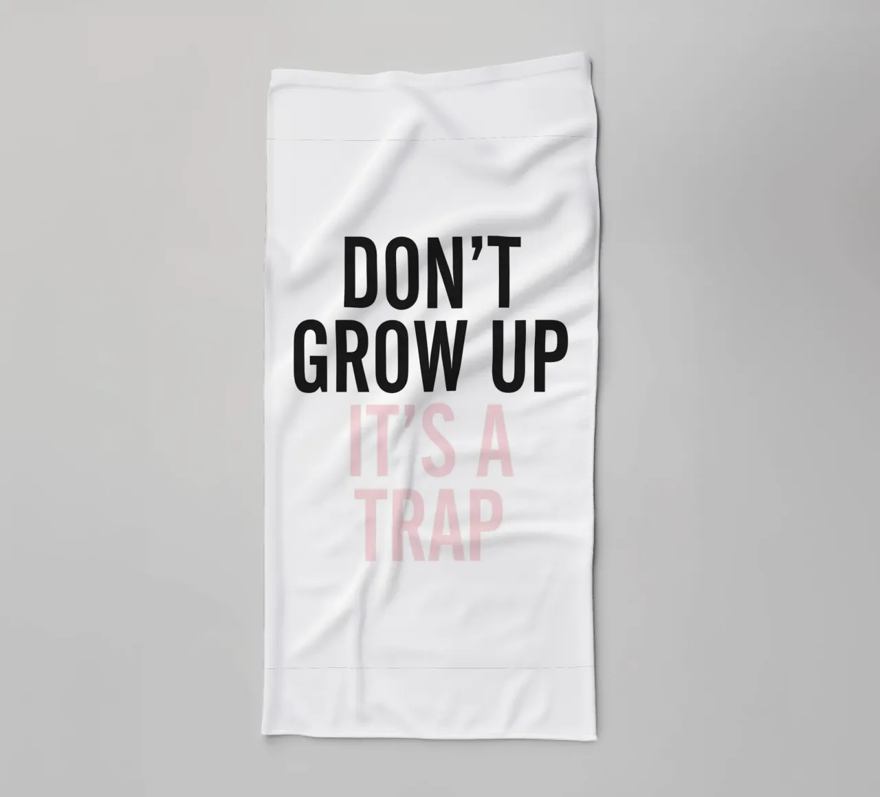 Don't Grow Up - Humorous typography design towel by Whole©