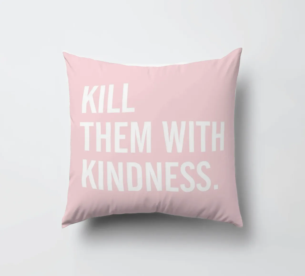 Uccideteli con gentilezza - Rosa Typografie-Design cuscino da Whole©