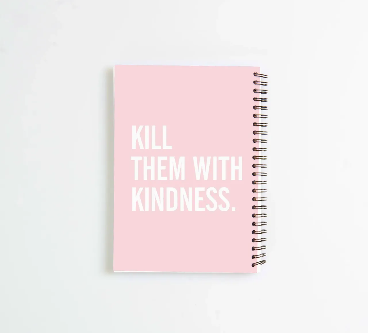 Kill Them with Kindness – Rosa Typografie-Design spiral notebook by Whole©