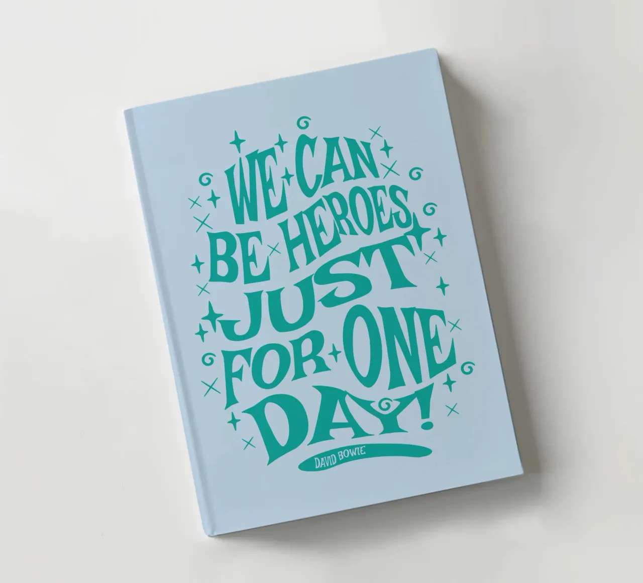We can be heroes Just for one day notebook by Gunawan Rb