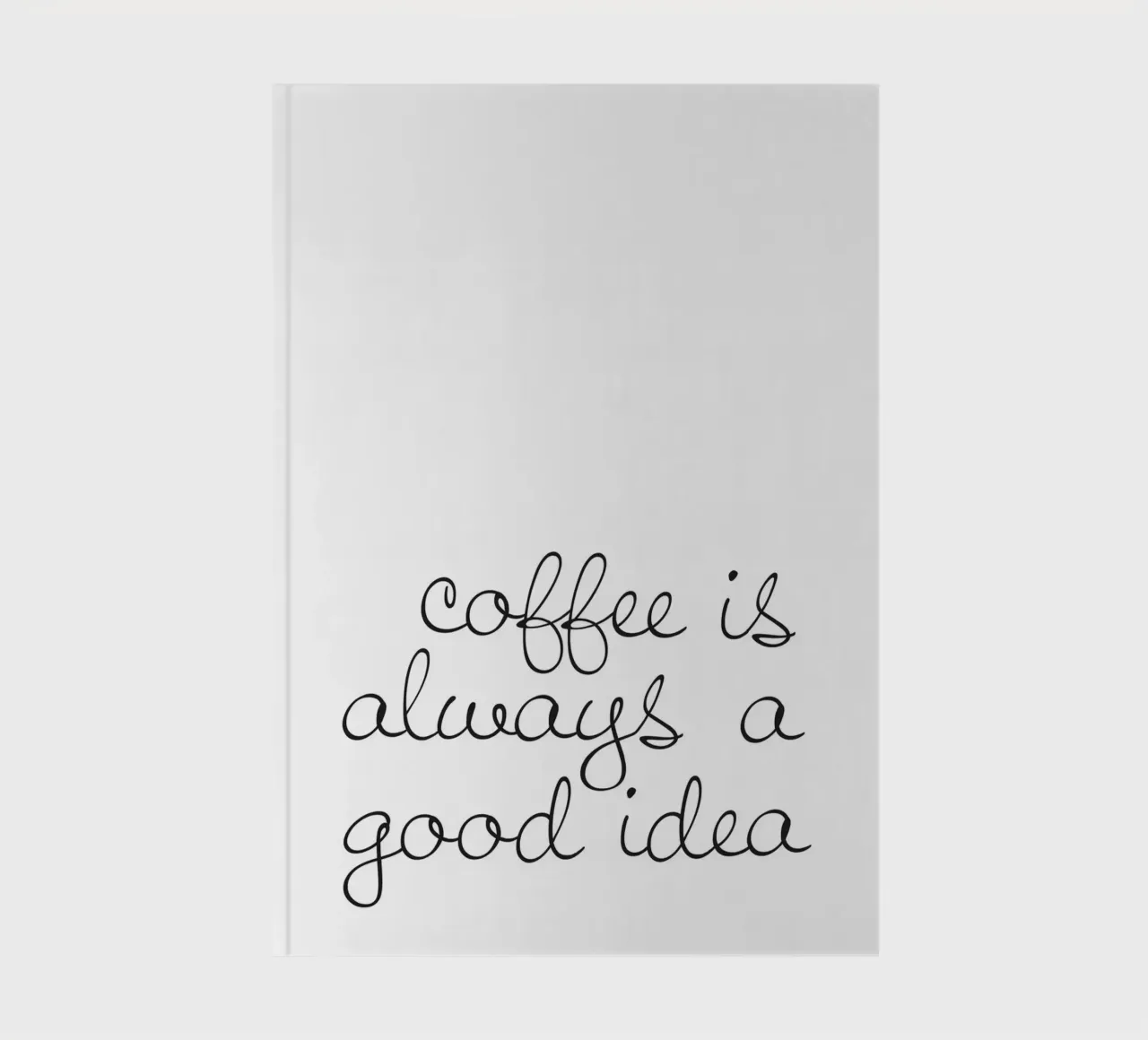 Coffee Is Always A Good Idea - Motif café élégant carnet de notes de Whole©