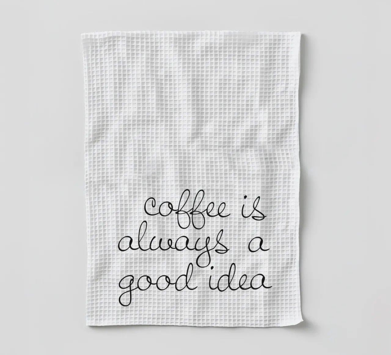 Coffee Is Always A Good Idea - Motif café élégant torchon de Whole©