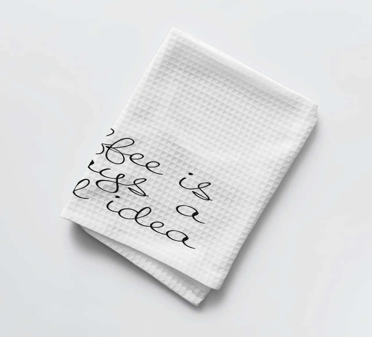 Coffee Is Always A Good Idea - Motif café élégant torchon de Whole©