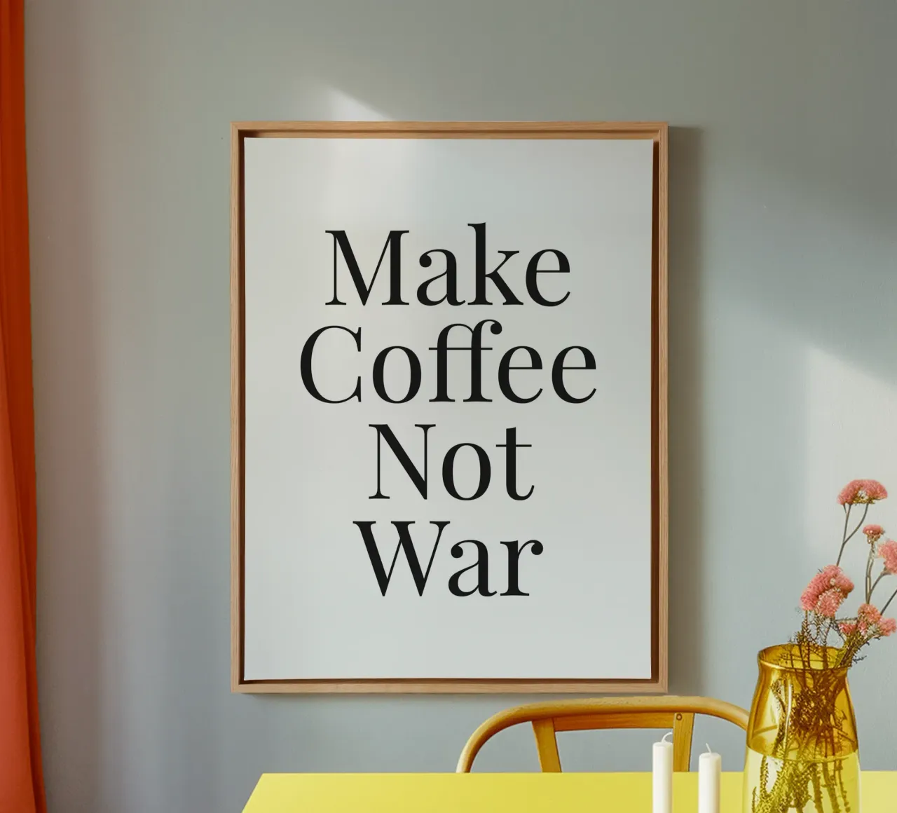 Make Coffee Not War - Inspiring typography motif canvas with Floater frame by Whole©