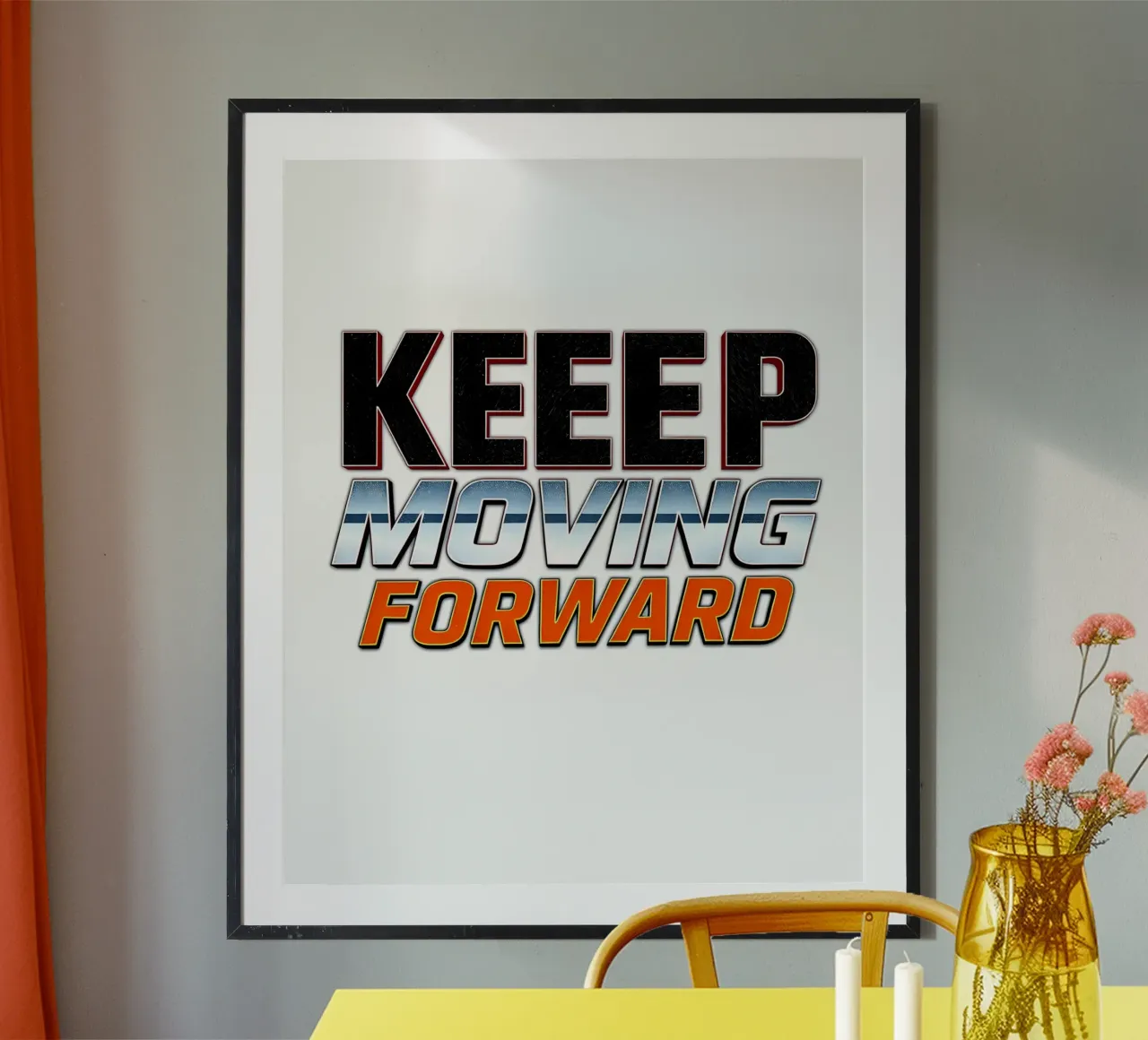 Keep Moving Forward poster by inspirational quote