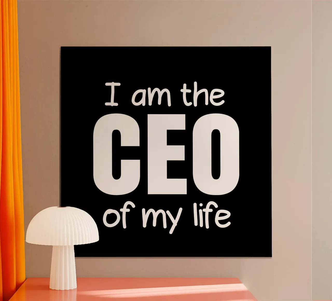 I am the CEO of my life poster da happieeagle