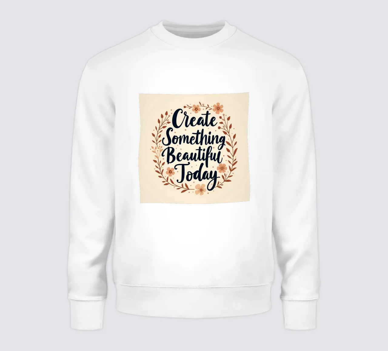 Crea algo hermoso hoy mismo sudadera de inspirational quote