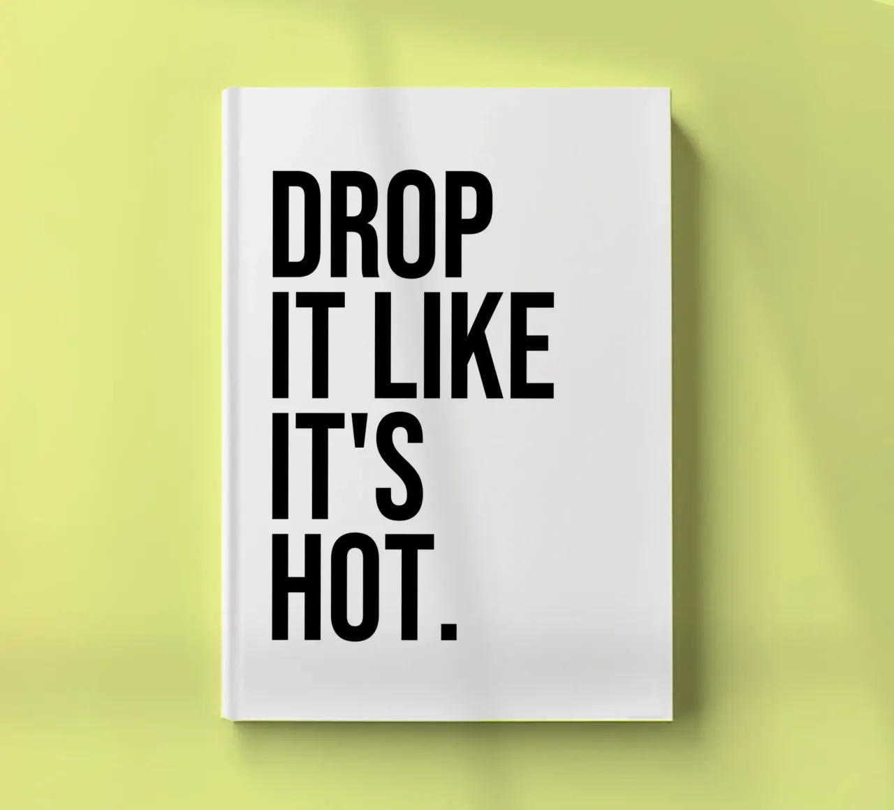 Drop it like quote notebook by Paigaam Studio