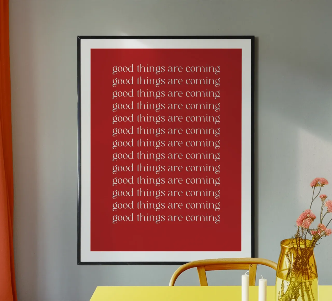 good things are coming poster con telaio in alluminio da ramosashop
