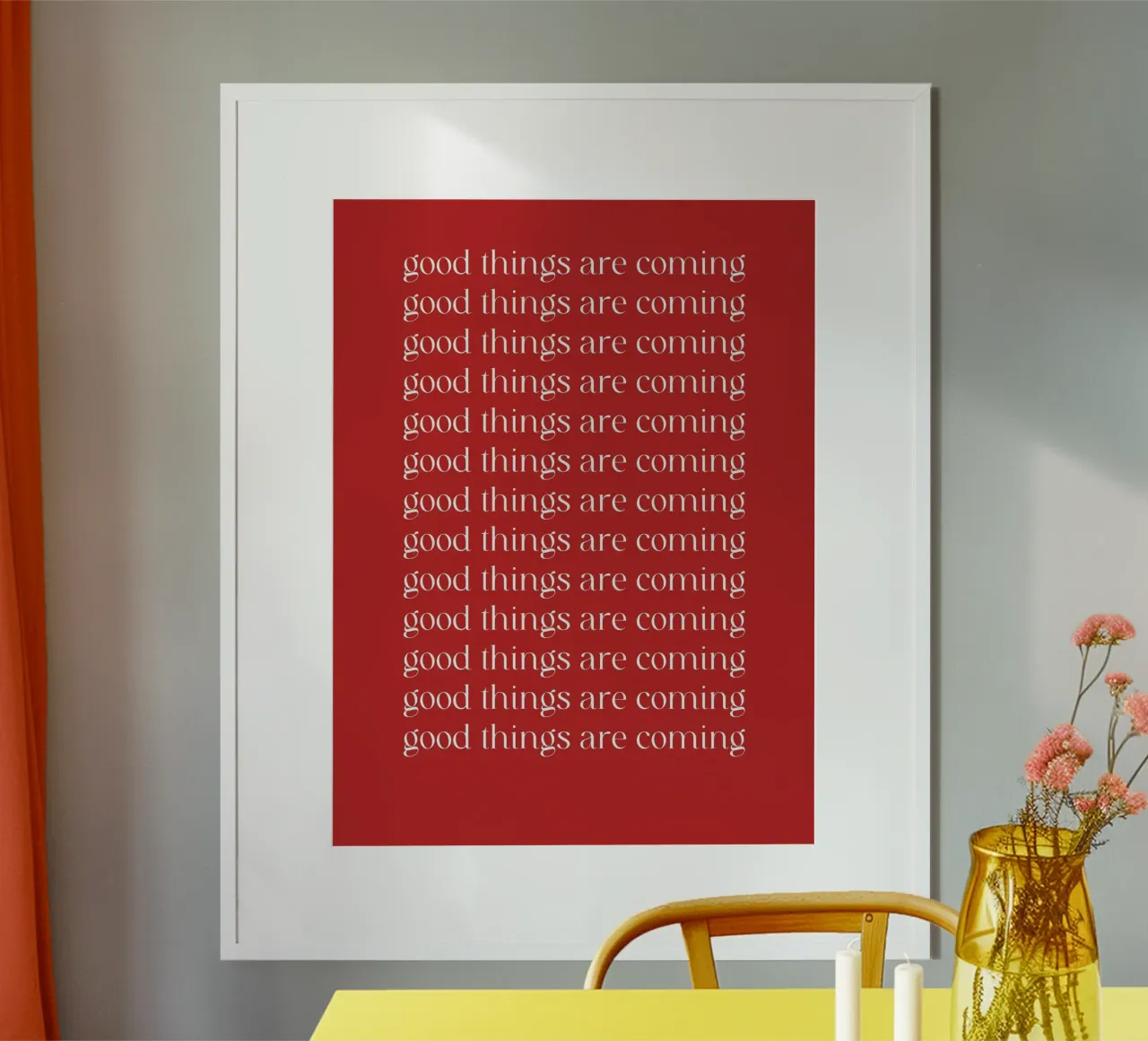 good things are coming poster con telaio in alluminio da ramosashop