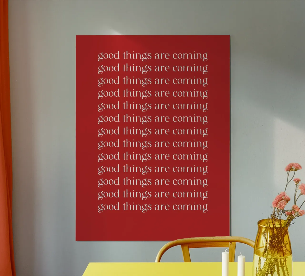 good things are coming poster con telaio in alluminio da ramosashop