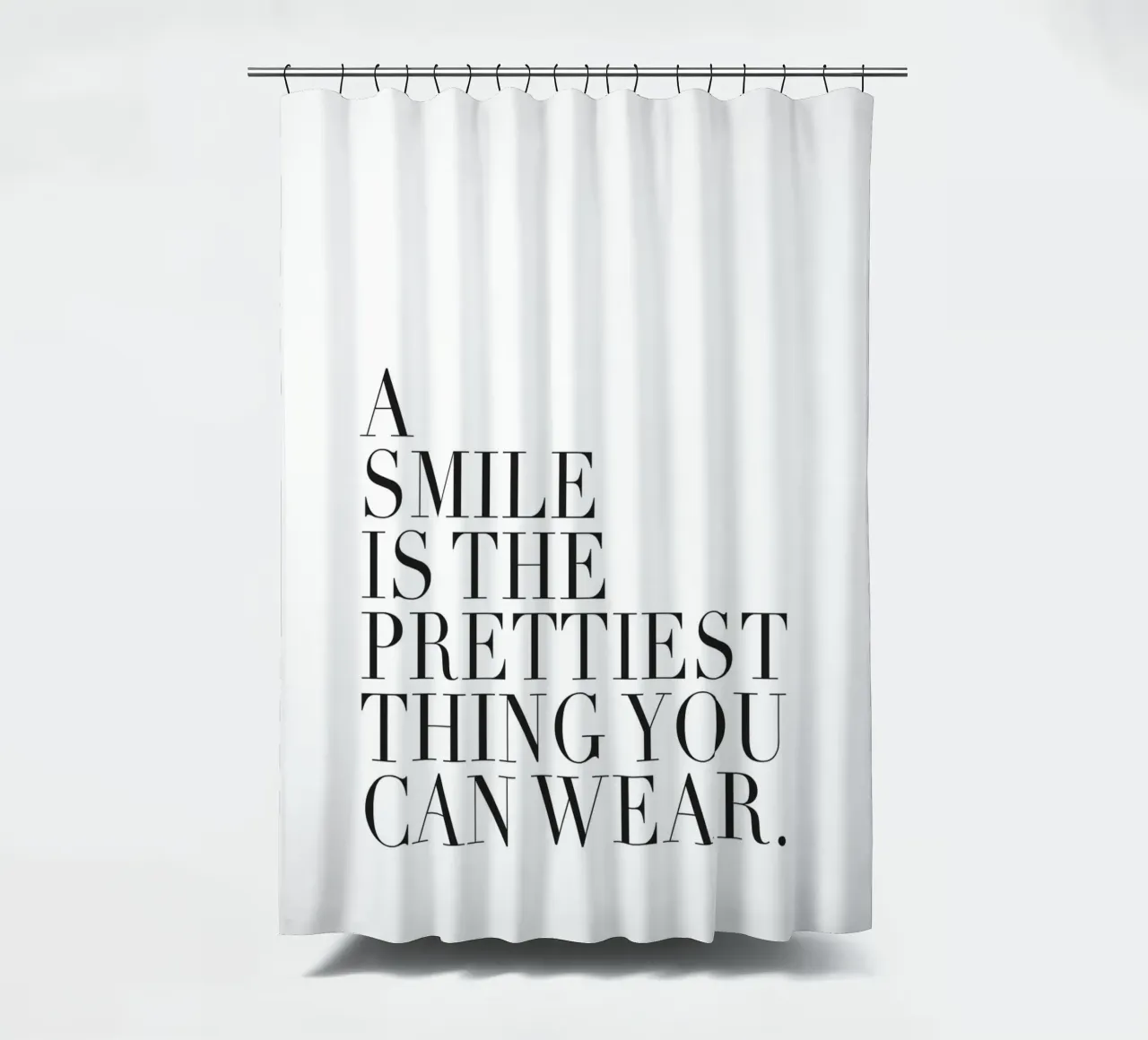 Inspirational poster - A Smile Is Prettiest shower curtain by Whole©