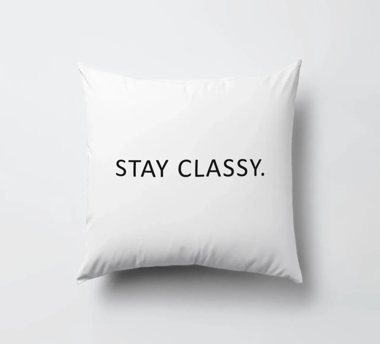 Stay Classy Poster - Minimalist design decorative cushion by Whole©