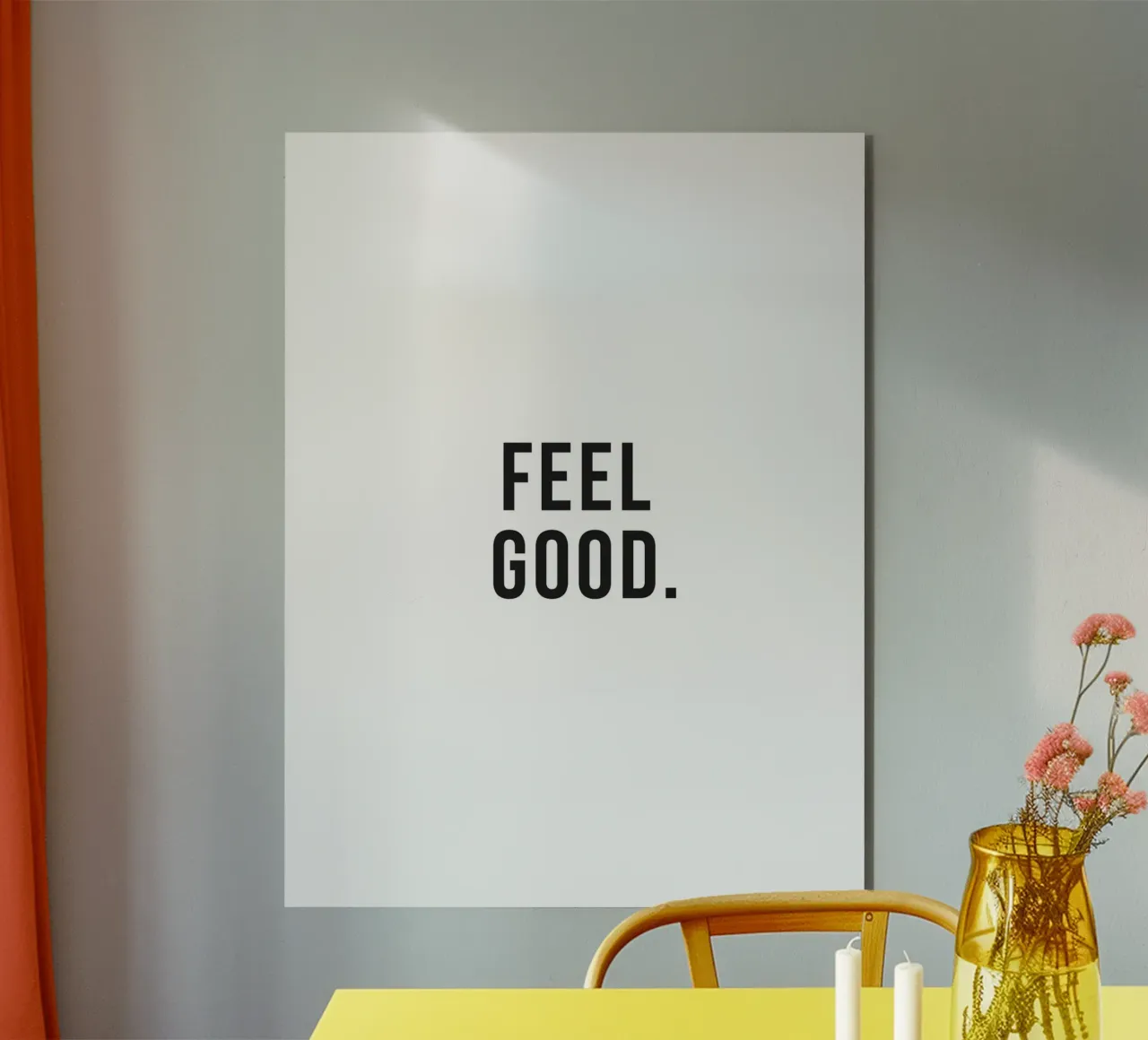 Feel Good Poster forex plate by Whole©