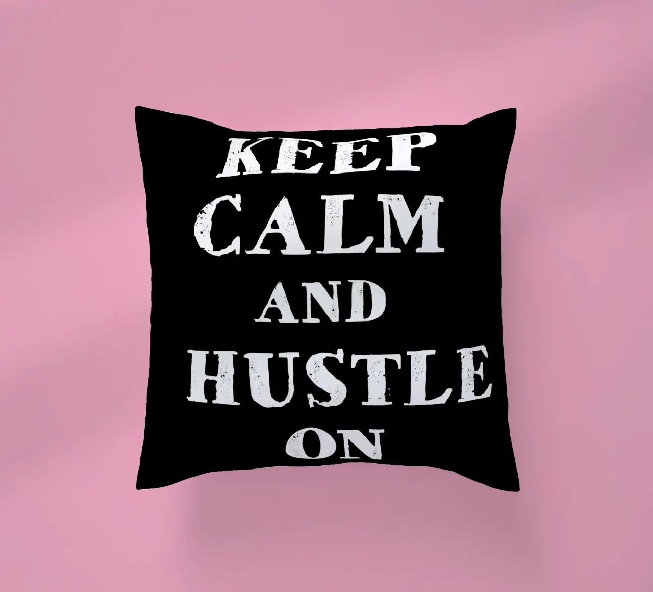 Keep calm and hustle on cuscino da happieeagle