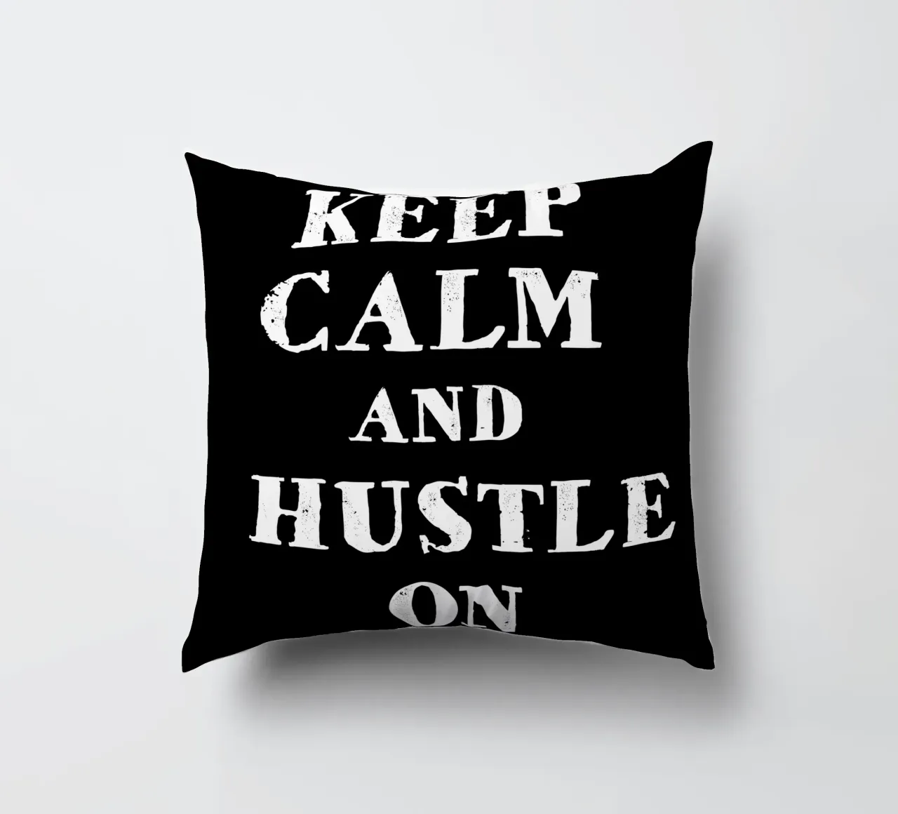 Keep calm and hustle on cuscino da happieeagle