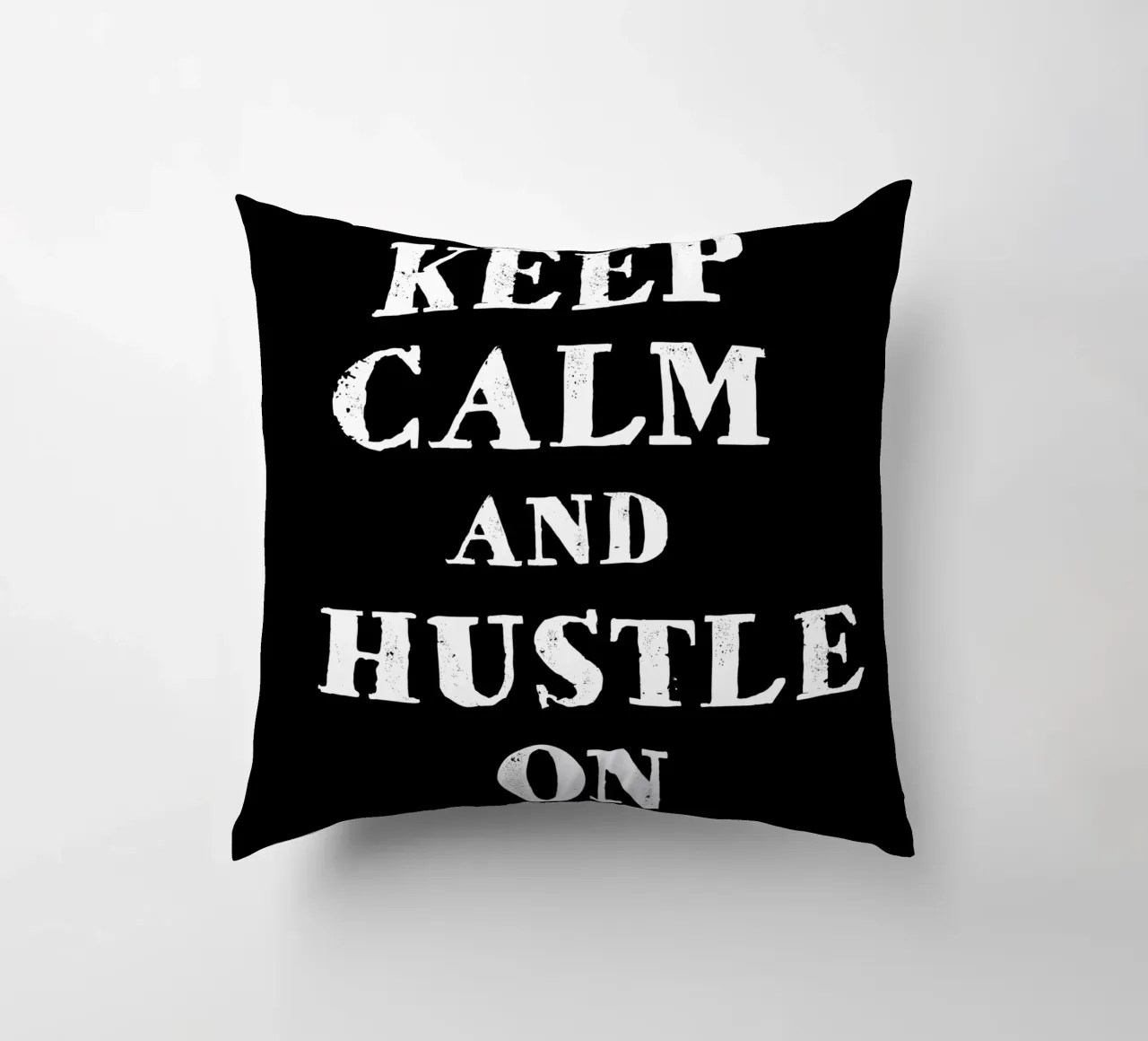 Keep calm and hustle on cuscino da happieeagle