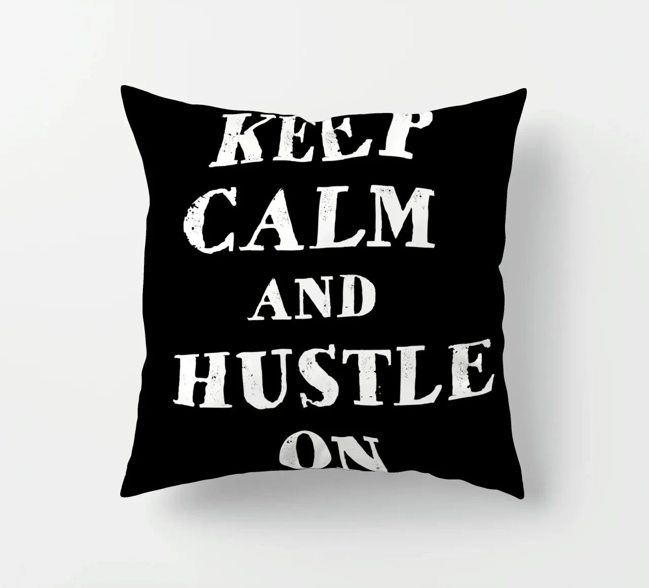 Keep calm and hustle on cuscino da happieeagle