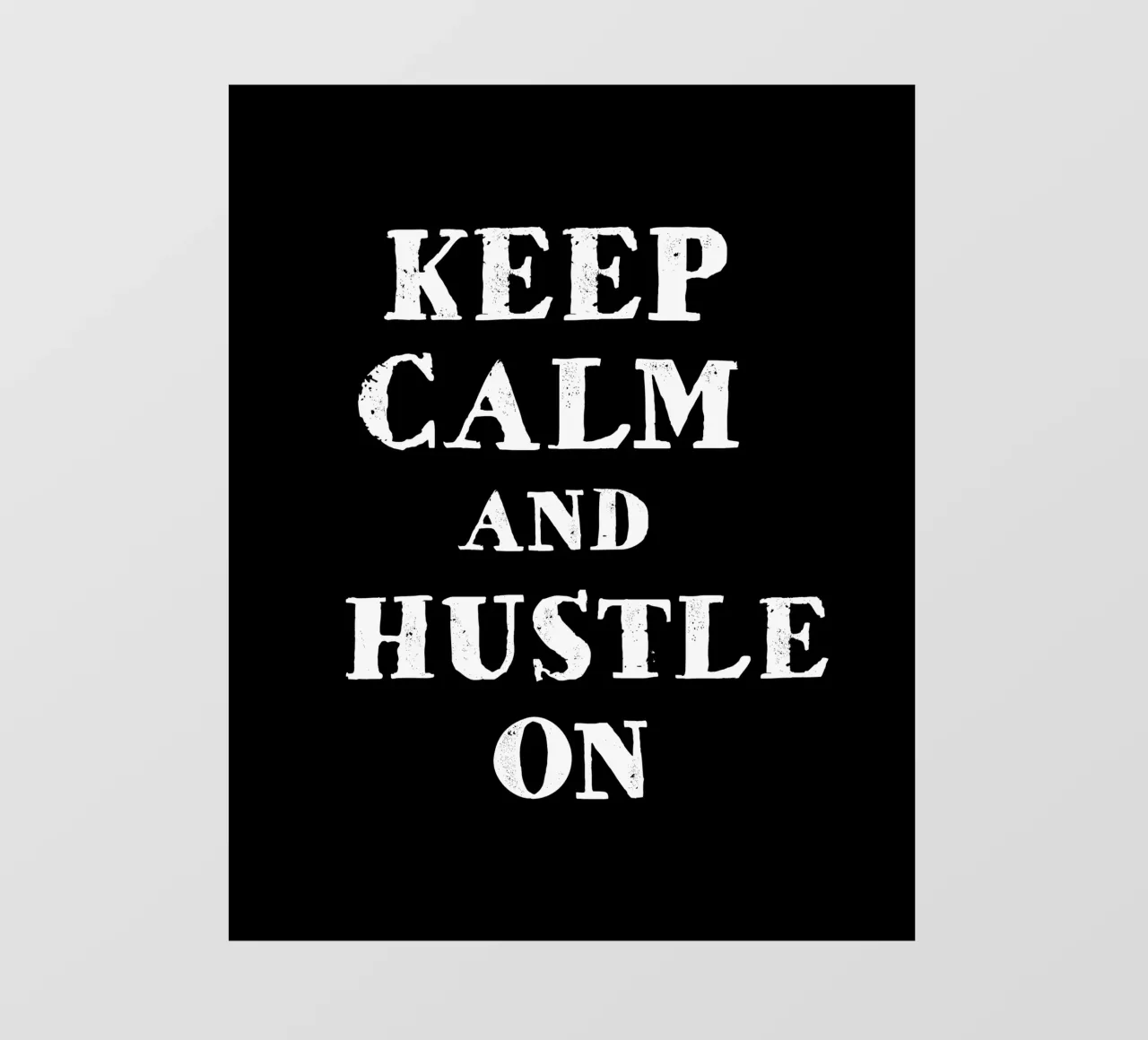 Keep calm and hustle on pellicola backlit da happieeagle