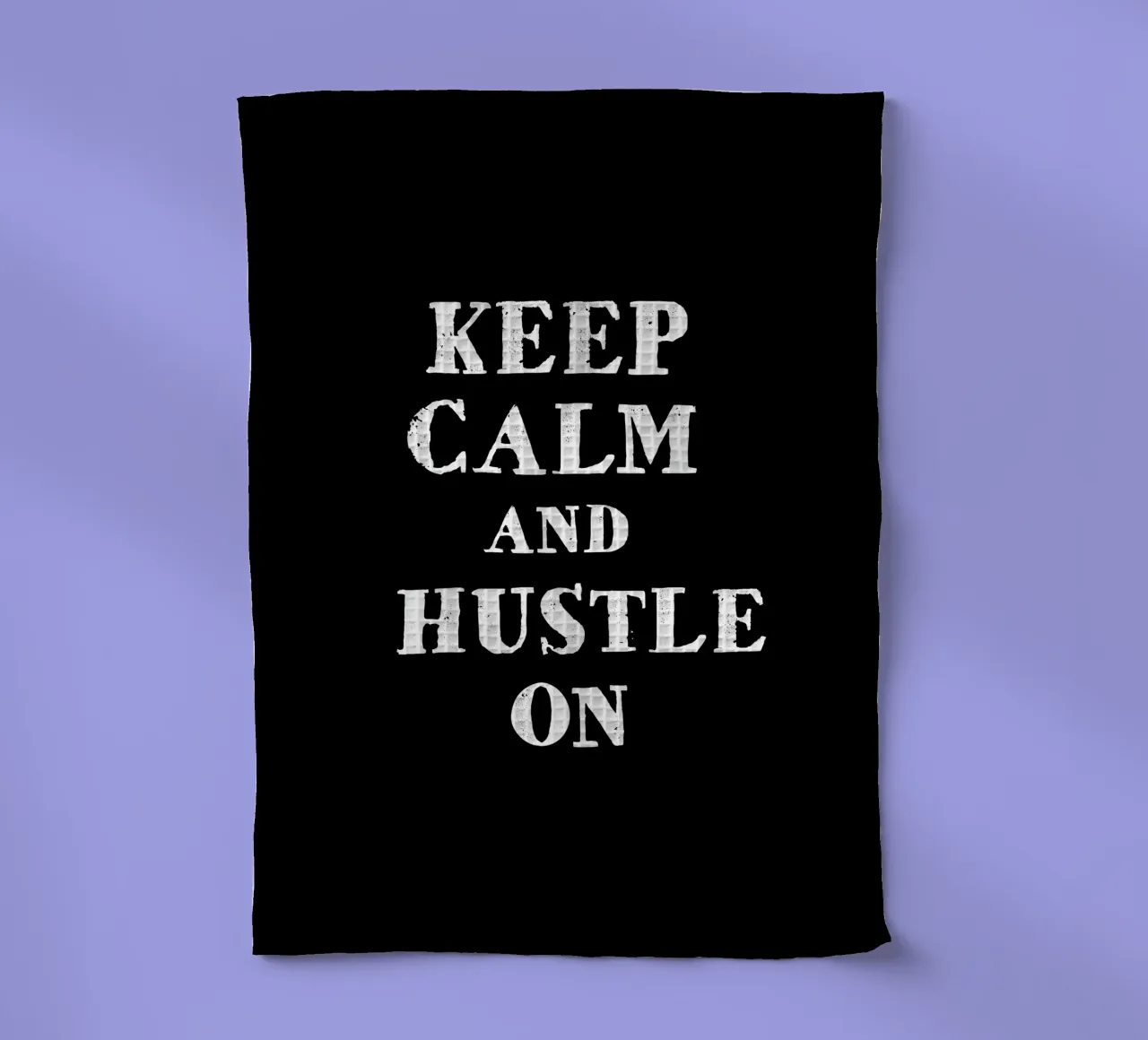 Keep calm and hustle on torchon de happieeagle