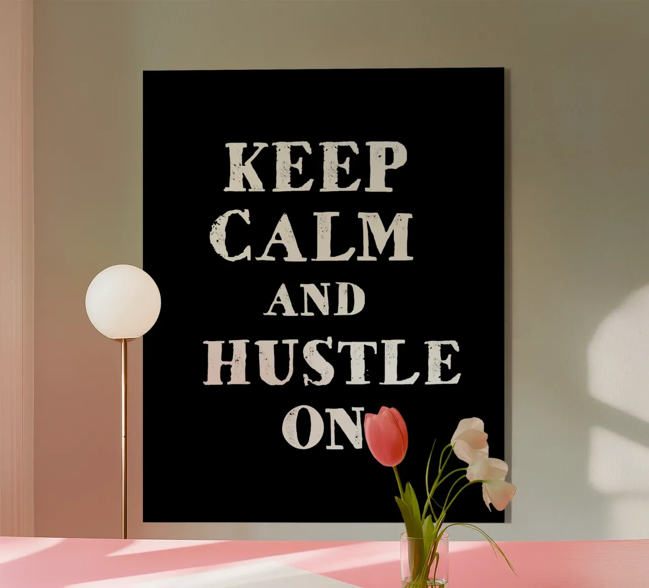 Keep calm and hustle on plexiglass da happieeagle
