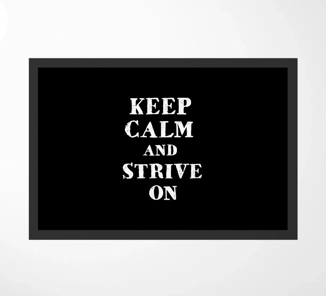 Keep calm and strive on zerbino da happieeagle