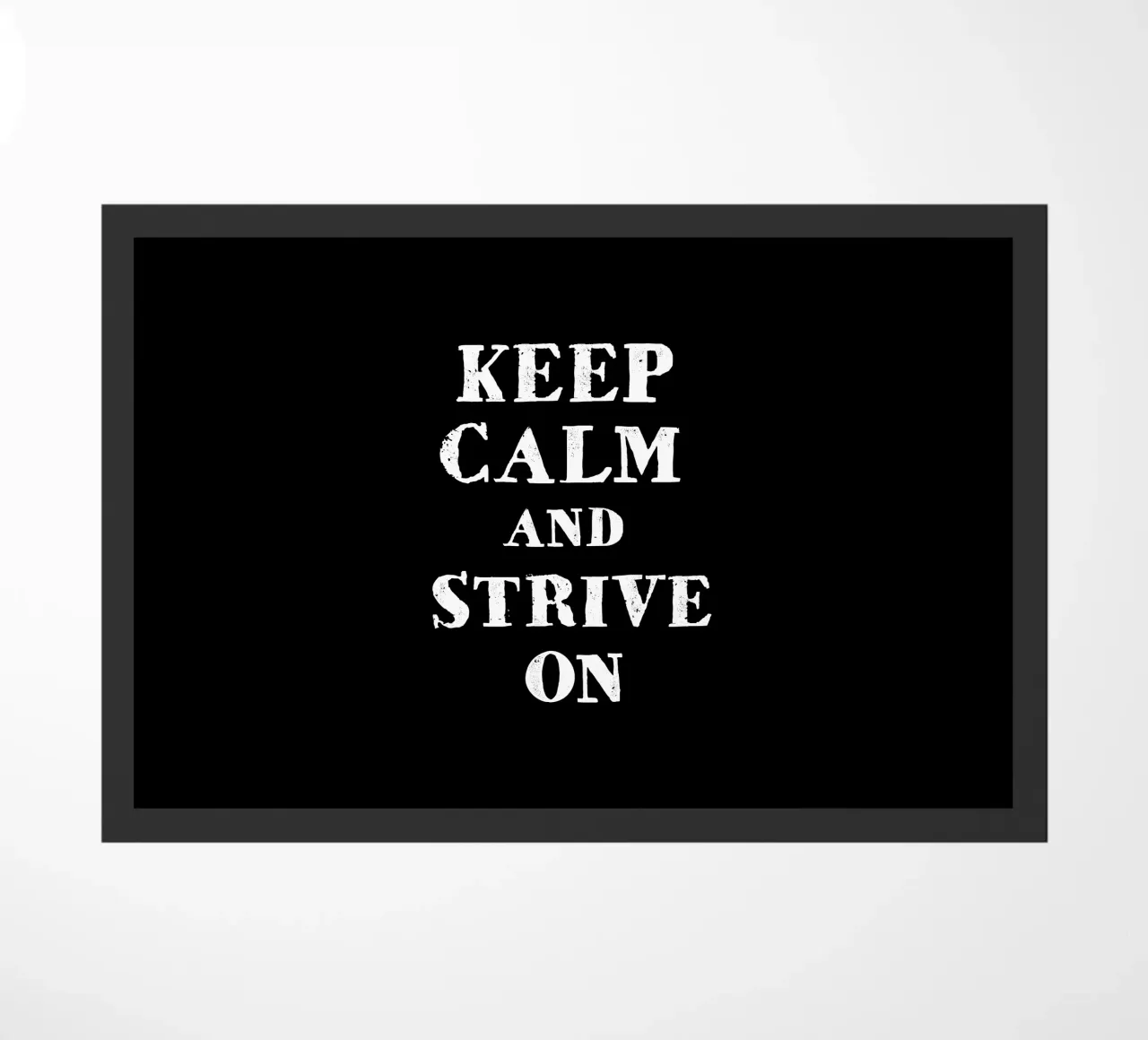 Keep calm and strive on zerbino da happieeagle