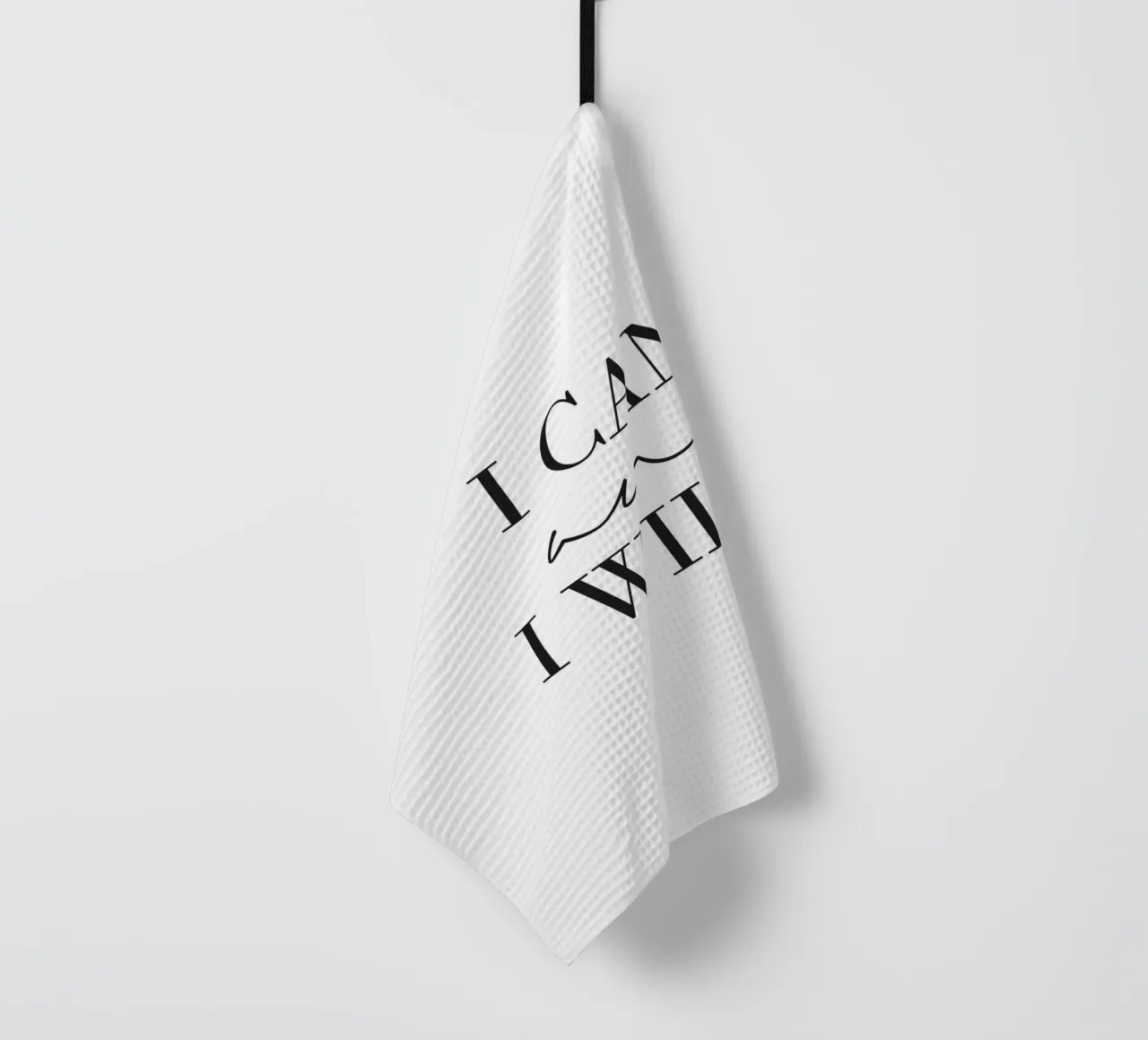 I Can and I Will - Typographie de motivation torchon de Whole©