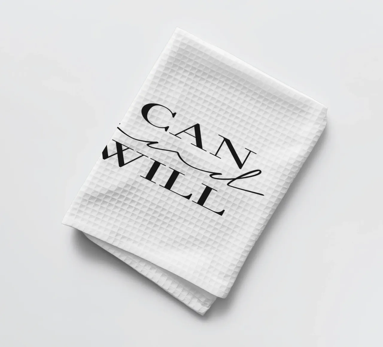 I Can and I Will - Typographie de motivation torchon de Whole©