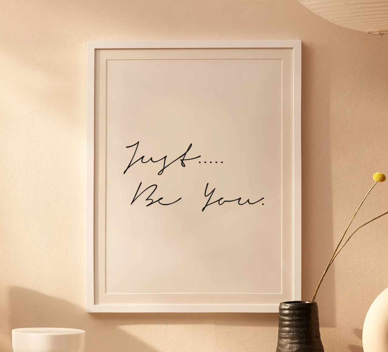 Just Be You - Minimalist typography design poster by Whole©