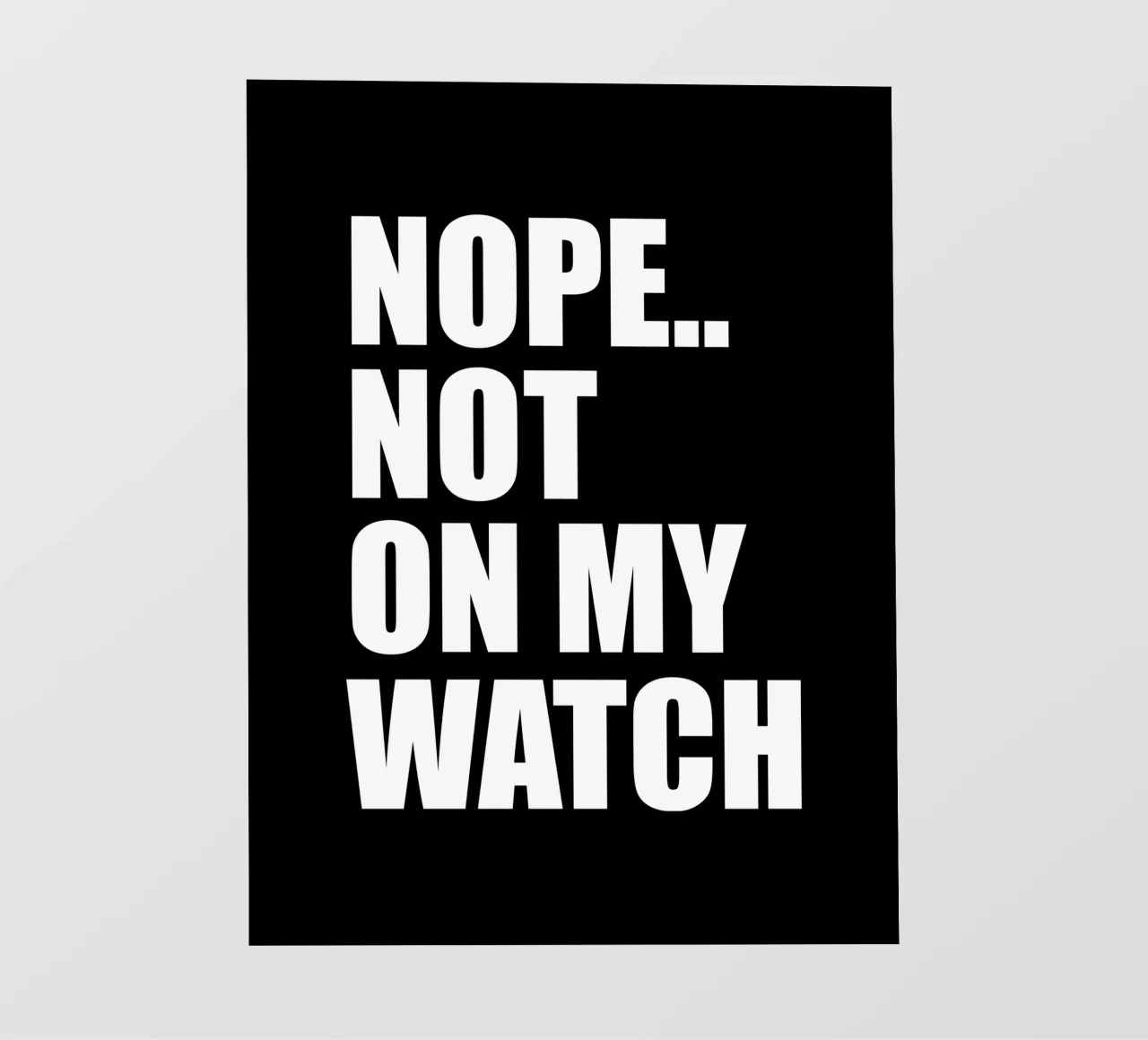 Nope. Not on my watch pellicola backlit da happieeagle