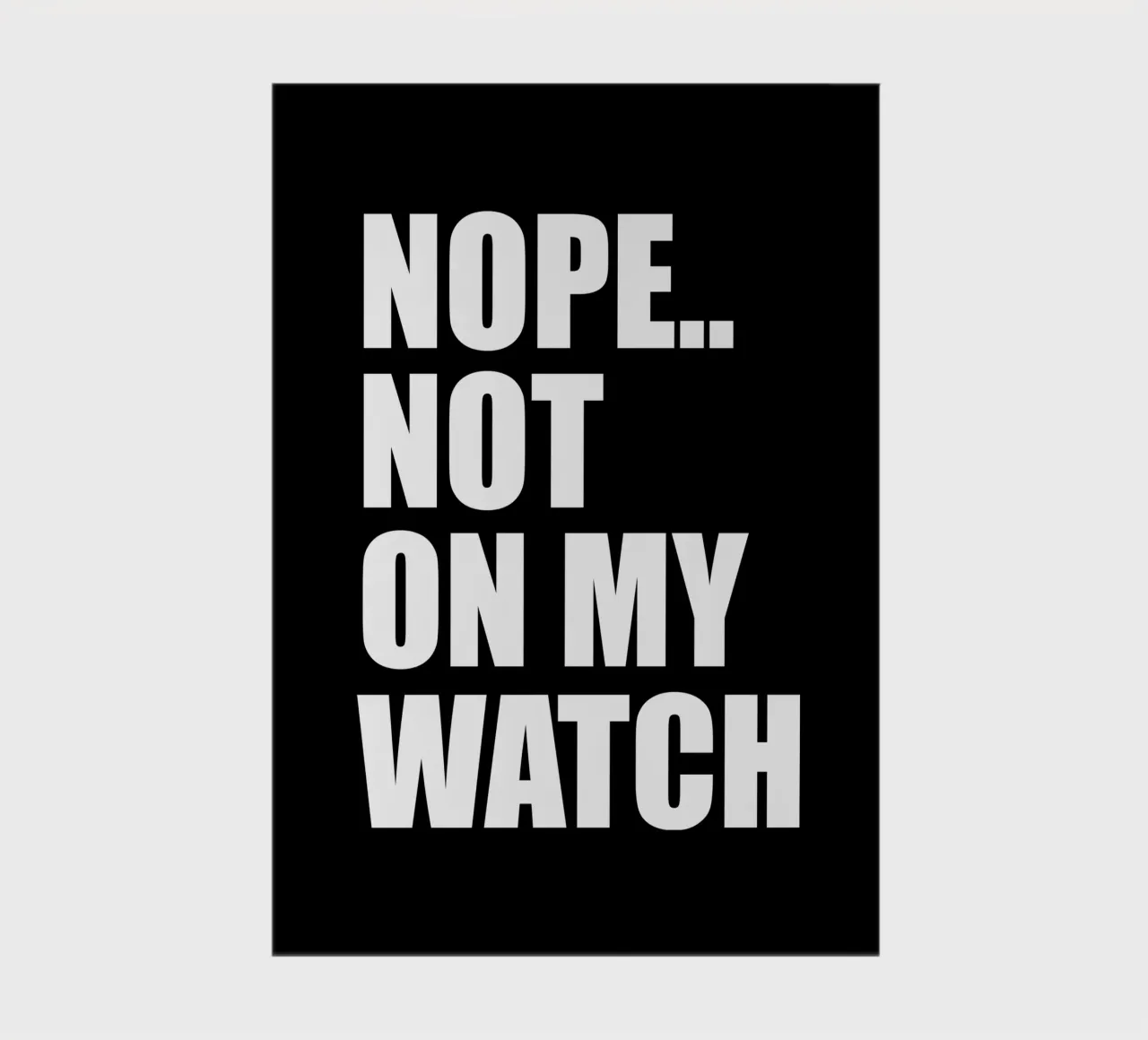 Nope. Not on my watch notebook by happieeagle