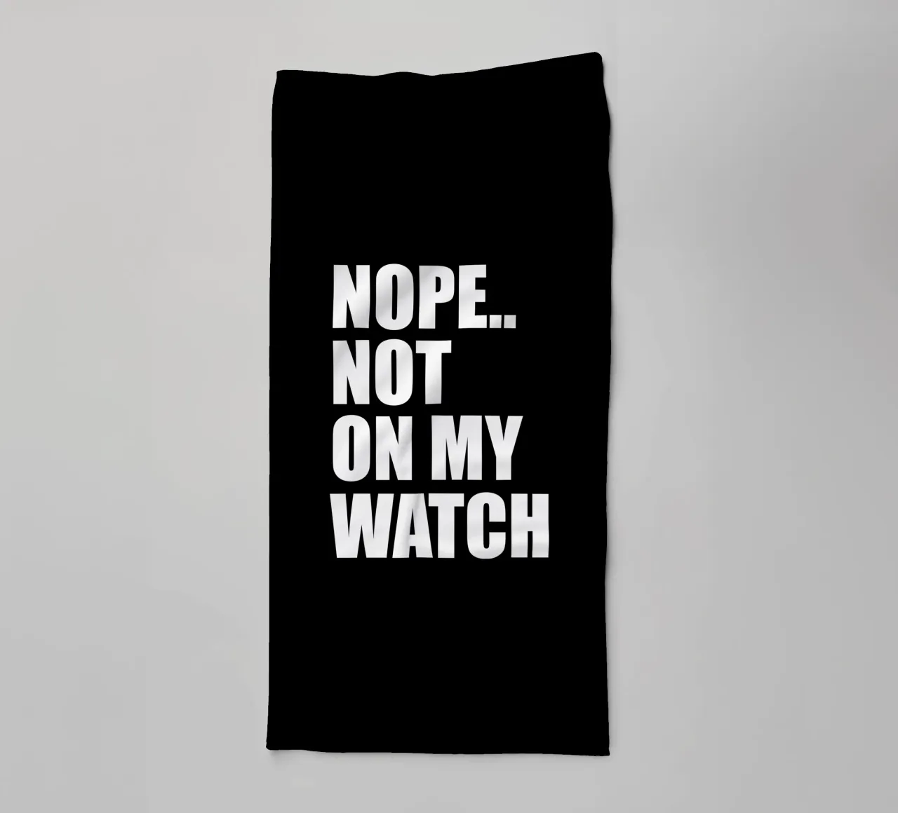Nope. Not on my watch asciugamano da bagno da happieeagle