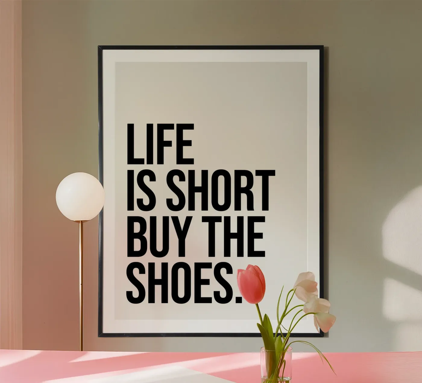 Life is short buy the shoes quote Hahnemühle von Paigaam Studio
