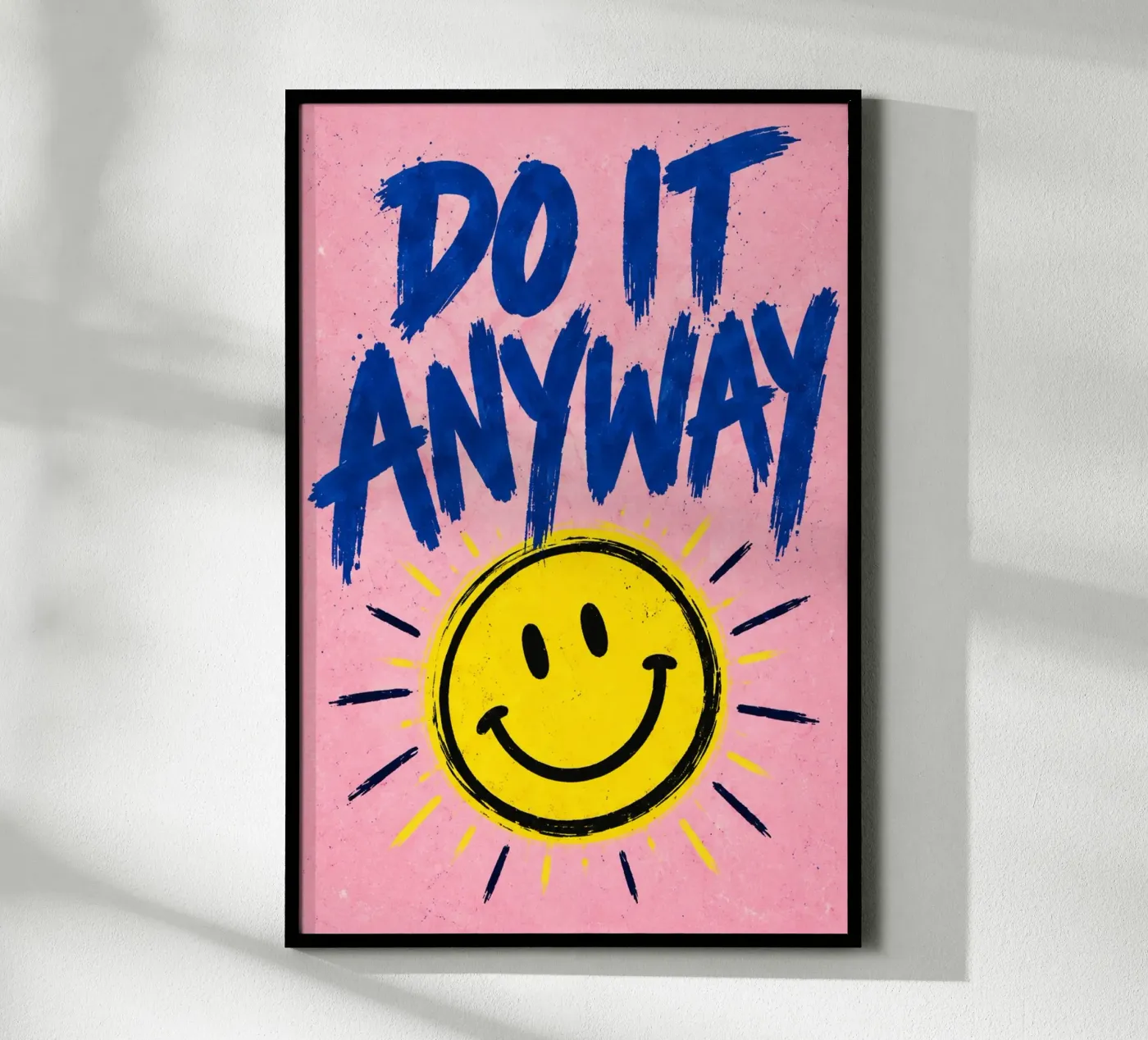 do it anyway poster by Statements