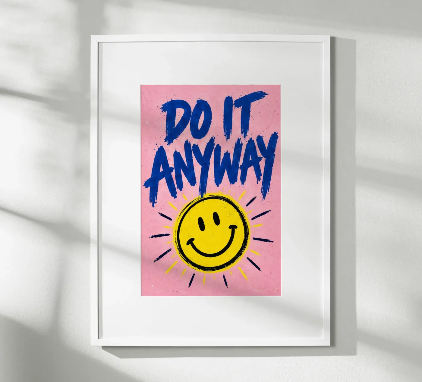 do it anyway poster by Statements