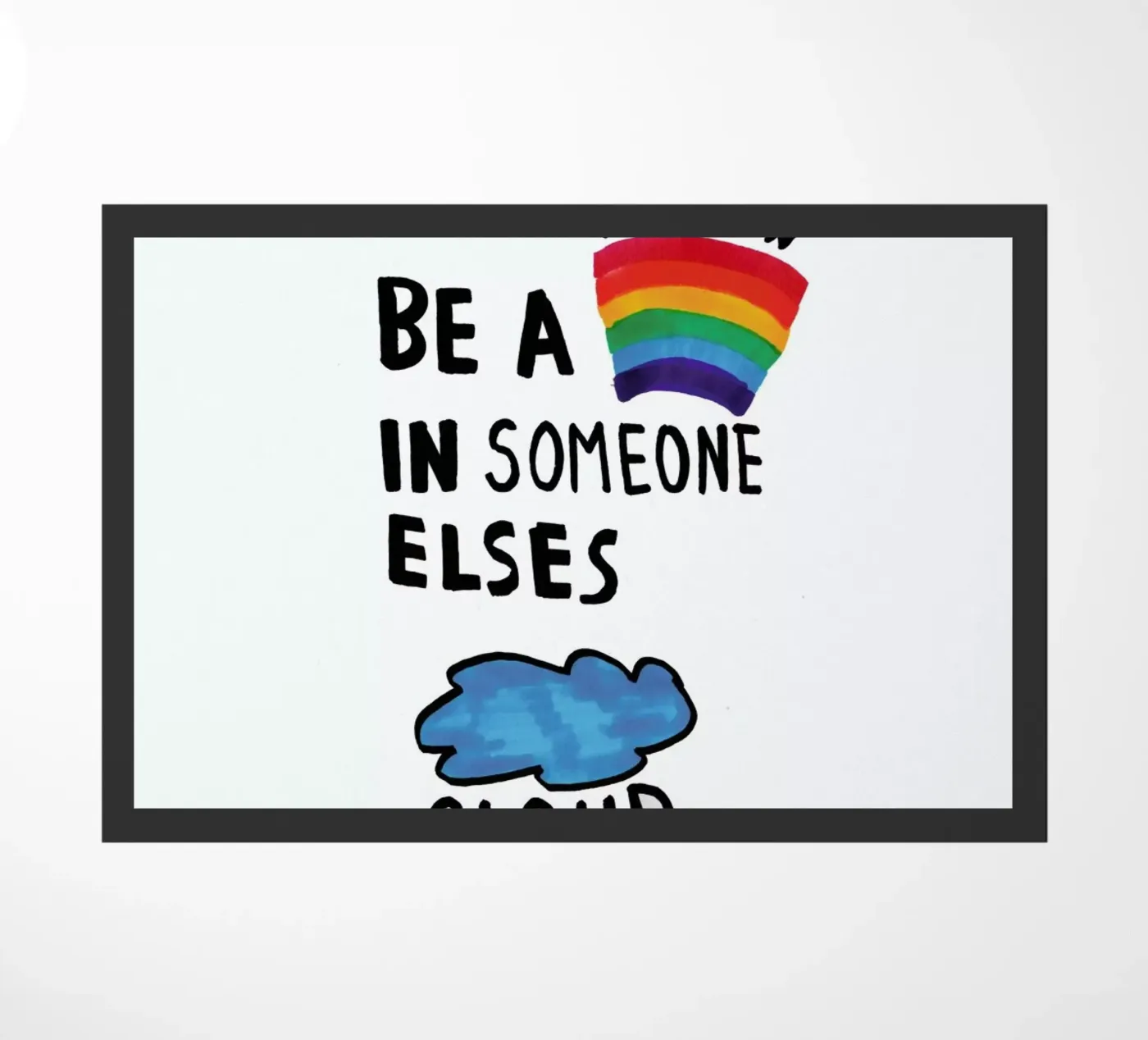 Be A Rainbow doormat by Vasare Nar