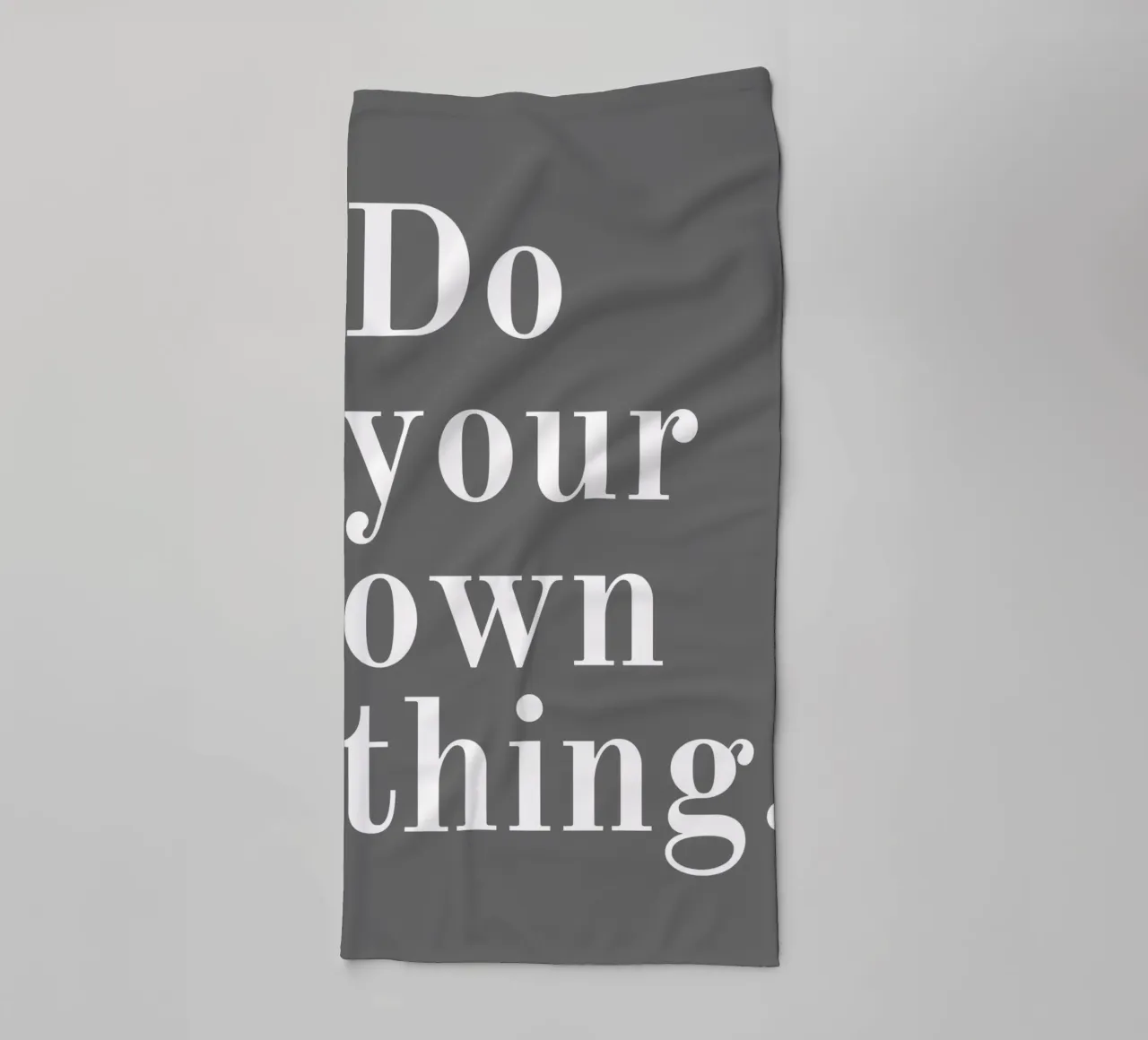 Mach dein eigenes Ding Zitat Handtuch von pdigitalprints