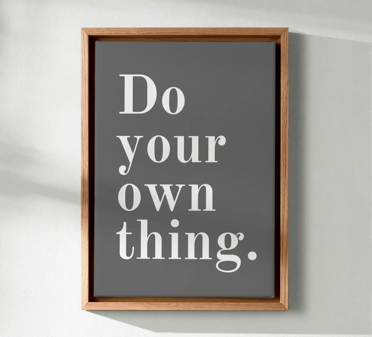 Mach dein eigenes Ding Zitat Leinwand von pdigitalprints