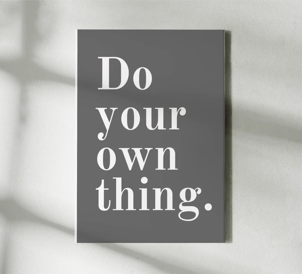 Mach dein eigenes Ding Zitat Leinwand von pdigitalprints