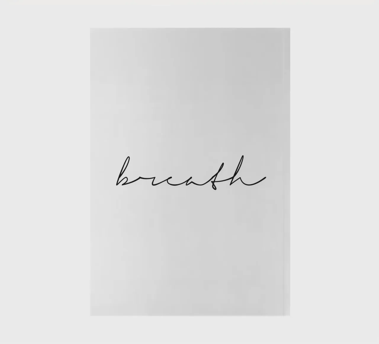 Breathe Poster - Elegant typography design notebook by Whole©
