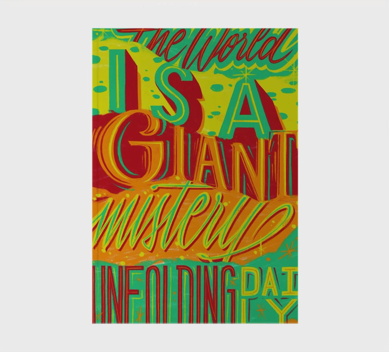 The world is a giant mistery unfolding daily carnet de notes de Glettering